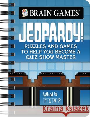 Brain Games - To Go - Jeopardy!: Puzzles and Games to Help You Become a Quiz Show Master Publications International Ltd           Brain Games 9781645587538