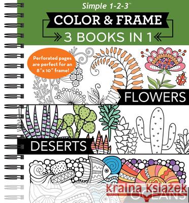 Color & Frame - 3 Books in 1 - Flowers, Deserts, Oceans (Adult Coloring Book) New Seasons 9781645587613 New Seasons