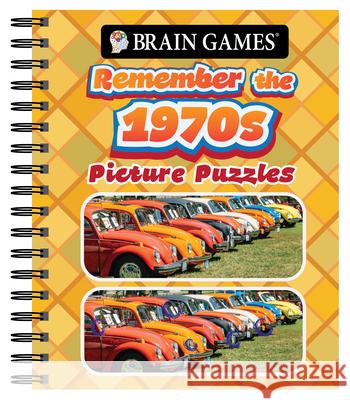 Brain Games - Picture Puzzles: Remember the 1970s Publications International Ltd           Brain Games 9781645588627 Publications International, Ltd.