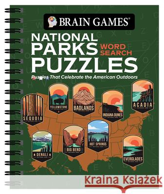 Brain Games - National Parks Word Search Puzzles: Puzzles That Celebrate the American Outdoors Publications International Ltd           Brain Games 9781645589501