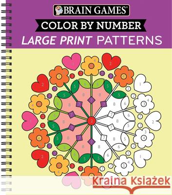 Brain Games - Easy Color by Number: Large Print Patterns Publications International Ltd           Brain Games                              New Seasons 9781645589570 Publications International, Ltd.