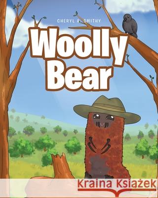 Woolly Bear Cheryl A Smithy 9781645592211 Covenant Books