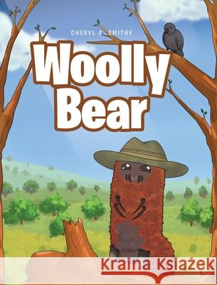 Woolly Bear Cheryl A Smithy 9781645592228 Covenant Books