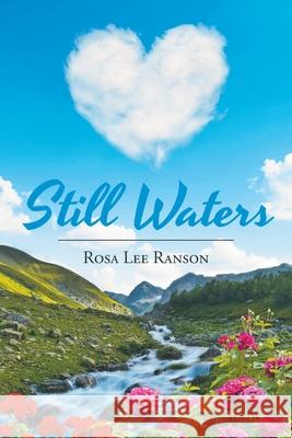 Still Waters Rosa Lee Ranson 9781645592396 Covenant Books