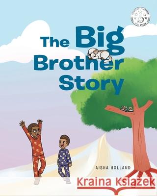 The Big Brother Story Aisha Holland 9781645592440