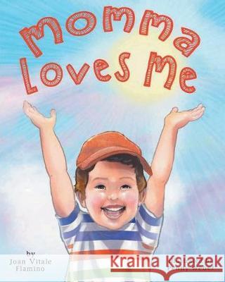 Momma Loves Me Joan Vitale Flamino 9781645598367 Covenant Books