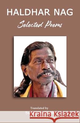 Selected Poems Haldhar Nag Surendra Nath 9781645600268 Black Eagle Books