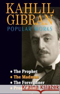 Kahlil Gibran Popular Works Kahlil Gibran   9781645603009 Black Eagle Books