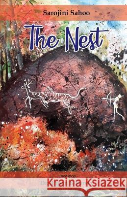 The Nest Sarojini Sahoo Tapan K Panda  9781645603962 Black Eagle Books