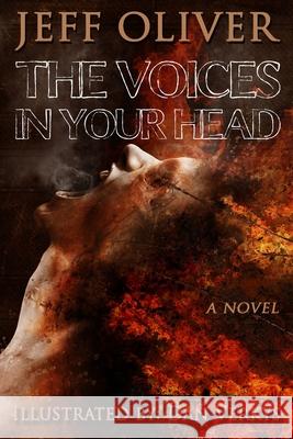 The Voices in Your Head Jeff Oliver Dan Verkys 9781645620518