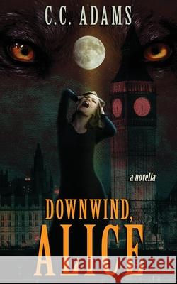 Downwind, Alice C. C. Adams Greg Chapman 9781645629696 Lvp Publications