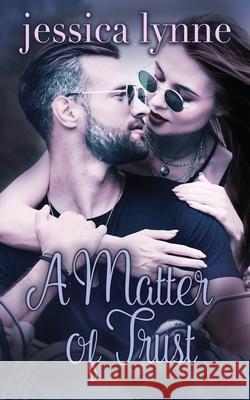 A Matter of Trust Jessica Lynne 9781645632528 Blushing Books