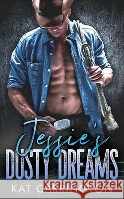 Jessie's Dusty Dreams Kat Carrington 9781645632955 Blushing Books