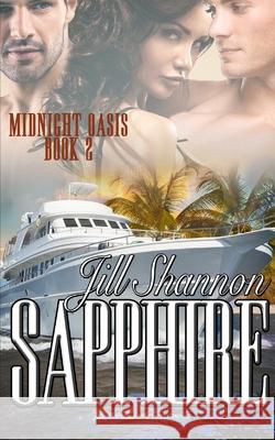 Sapphire: A BDSM Cruise Romance Jill Shannon, Blushing Books 9781645636038