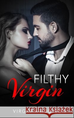 Filthy Virgin Virginia Addison 9781645638407