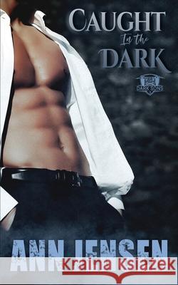 Caught in the Dark Ann Jensen 9781645639428 Blushing Books Publications