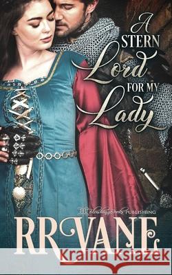 A Stern Lord for My Lady R. R. Vane 9781645639695 Blushing Books Publications