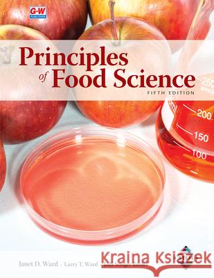 Principles of Food Science Janet D. Ward Larry T. Ward Jodi Songer Riedel 9781645645610