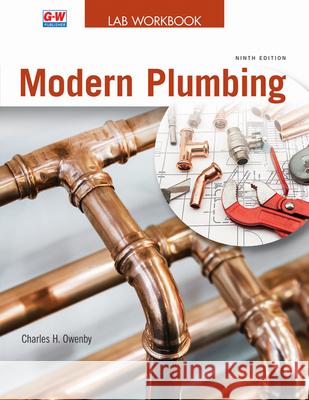 Modern Plumbing Charles H. Owenby 9781645646709 Goodheart-Wilcox Publisher