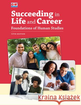 Succeeding in Life and Career: Foundations of Human Studies Frances Baynor Parnell 9781645648062 Goodheart-Wilcox Publisher