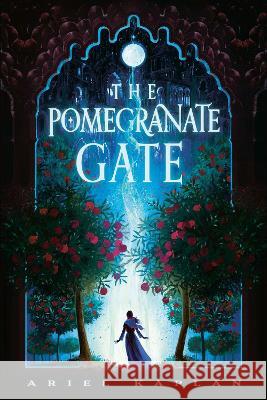 The Pomegranate Gate Ariel Kaplan 9781645660576 Erewhon Books