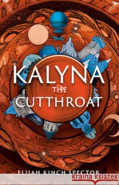 Kalyna the Cutthroat Elijah Kinch Spector 9781645660903 Erewhon Books