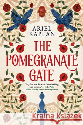 The Pomegranate Gate Ariel Kaplan 9781645660941 Erewhon Books