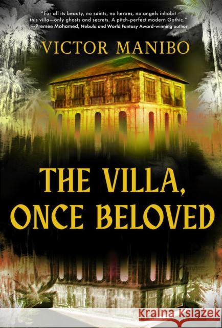 The Villa, Once Beloved Victor Manibo 9781645661382 Erewhon Books