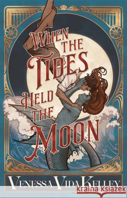When the Tides Held the Moon Venessa Vida Kelley 9781645661535 Erewhon Books
