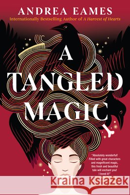 A Tangled Magic Andrea Eames 9781645661894 Erewhon Books