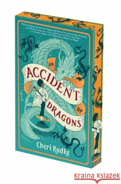 Accident of Dragons: Deluxe Limited Edition, An Cheri Radke 9781645662464 Erewhon Books