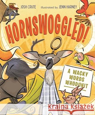 Hornswoggled!: A Wacky Words Whodunit Josh Crute Jenn Harney 9781645672845 Page Street Kids