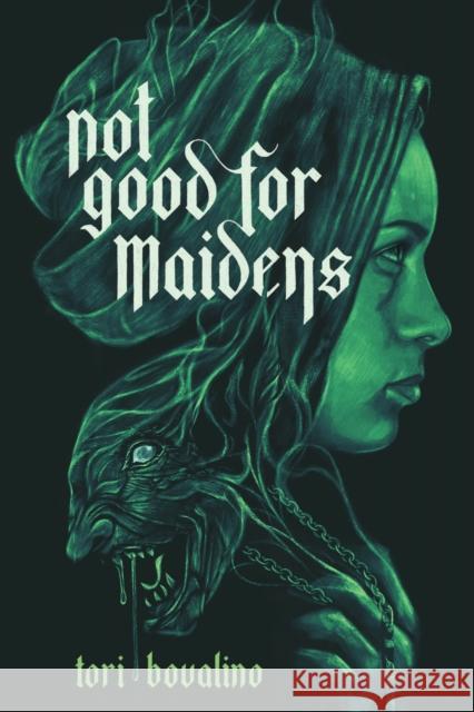 Not Good for Maidens Tori Bovalino 9781645674665 Page Street Kids