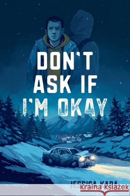 Don’t Ask If I’m Okay Jessica Kara 9781645677659
