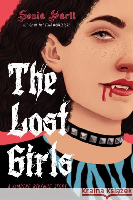 The Lost Girls: A Vampire Revenge Story Sonia Hartl 9781645677901 Page Street Publishing Co.
