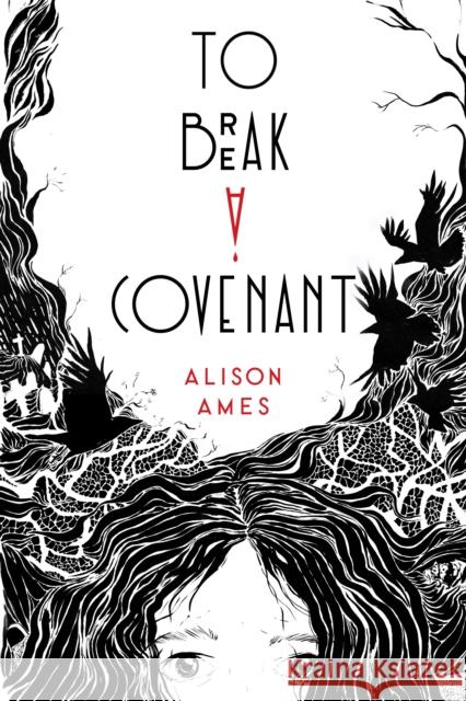 To Break a Covenant Alison Ames 9781645677925 Page Street Kids