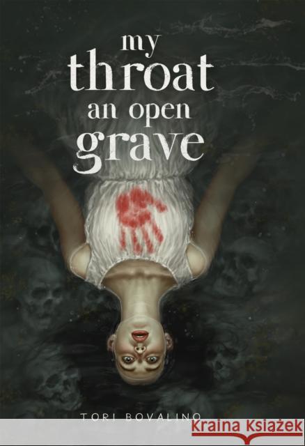 My Throat an Open Grave Tori Bovalino 9781645679301 Page Street Publishing