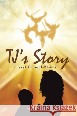 TJ's Story Cheryl Fennell-Blakes 9781645692485