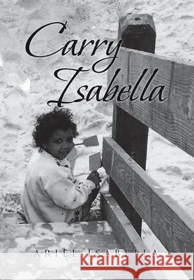 Carry Isabella Ariel Isabella 9781645692591 Christian Faith