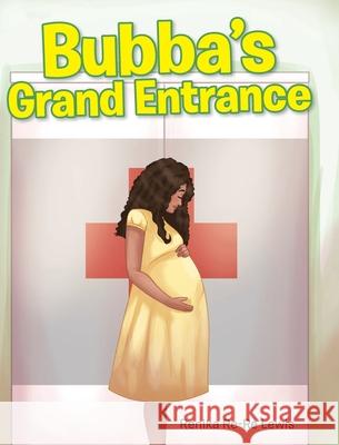 Bubba's Grand Entrance Renika Re-Re Lewis 9781645697909 Christian Faith