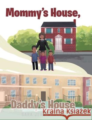 Mommy's House, Daddy's House Sara Jean Wadley 9781645699866