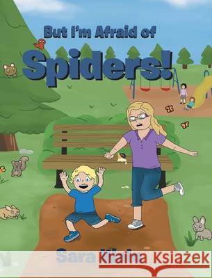 But I'm Afraid of Spiders! Sara Waln 9781645699996 Christian Faith