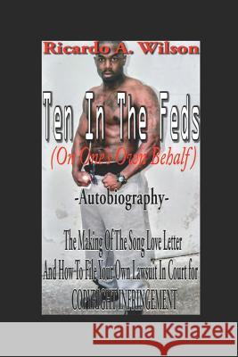 Ten In The Feds: On One's Own Behalf Wilson, Ricardo a. 9781645705567