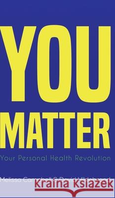 You Matter Melissa Campbell, David Hildebrand 9781645750635 Austin Macauley Publishers LLC