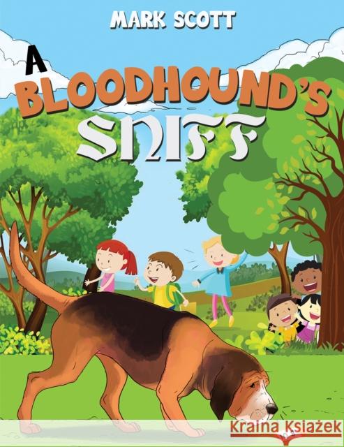 A Bloodhound's Sniff Mark Scott 9781645753643