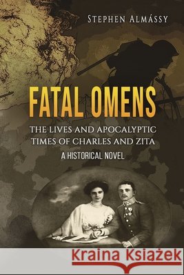 Fatal Omens Stephen Almassy 9781645754046 Austin Macauley Publishers