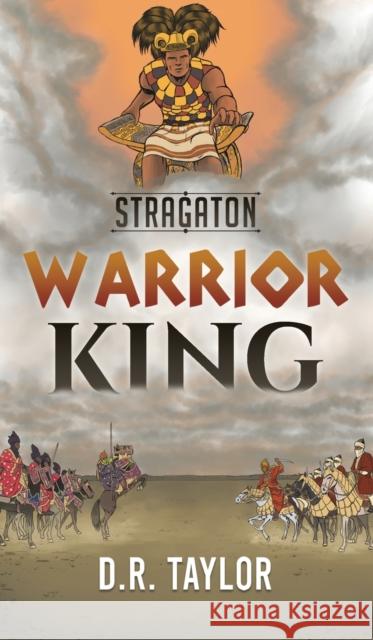 Stragaton - Warrior King D R Taylor 9781645754268 Austin Macauley Publishers LLC