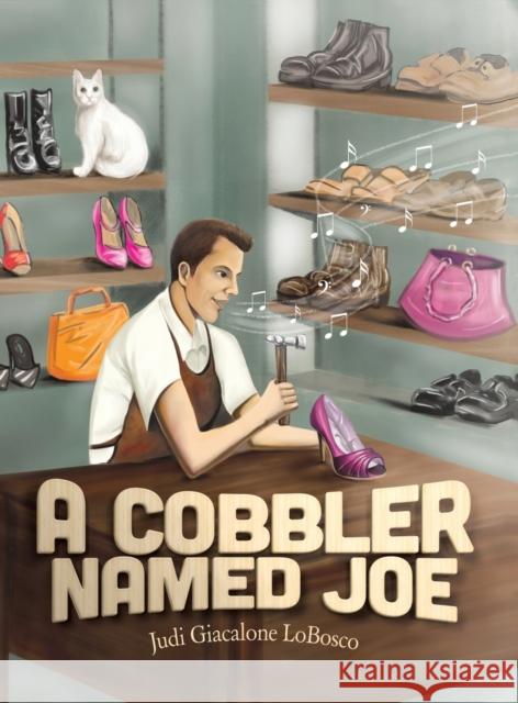 A Cobbler Named Joe Judi Giacalone Lobosco 9781645754404