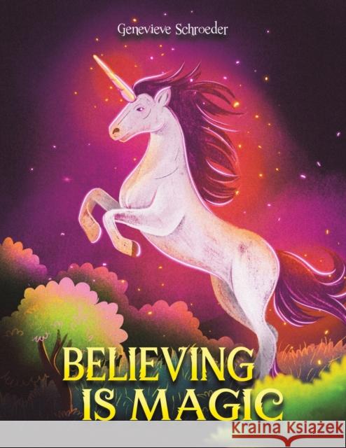 Believing is Magic Genevieve Schroeder 9781645756071