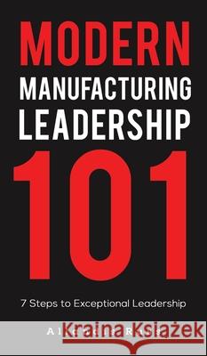 Modern Manufacturing Leadership 101 Allandis Russ 9781645756620 Austin Macauley